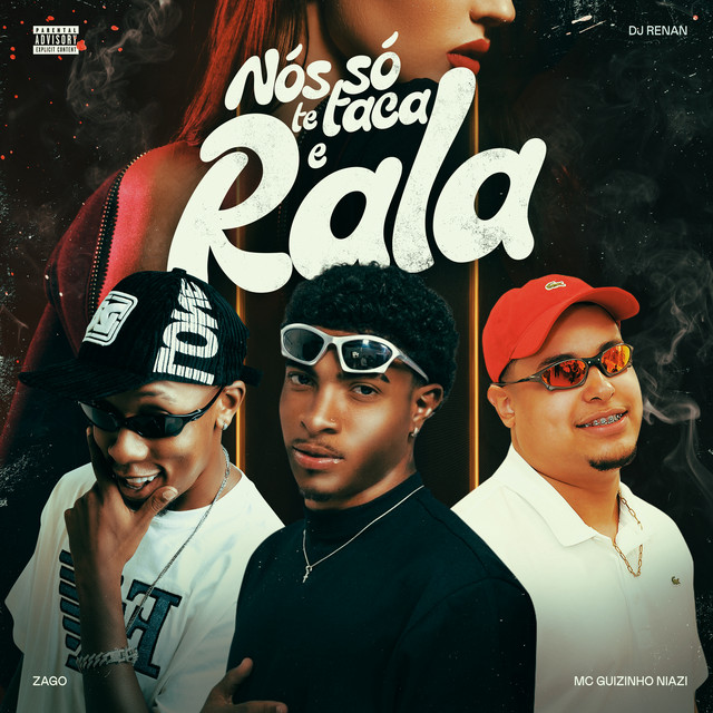 Nós Só Te Taca e Rala