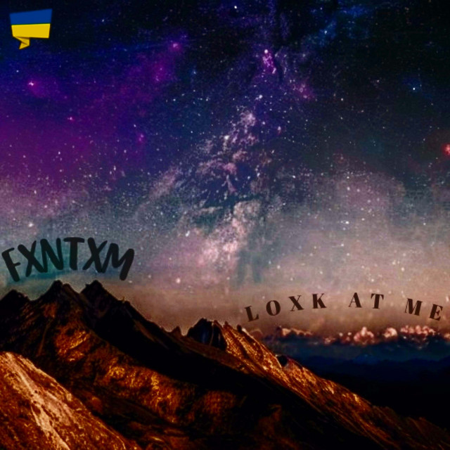 Обкладинка: LOXK AT ME — FXNTXM