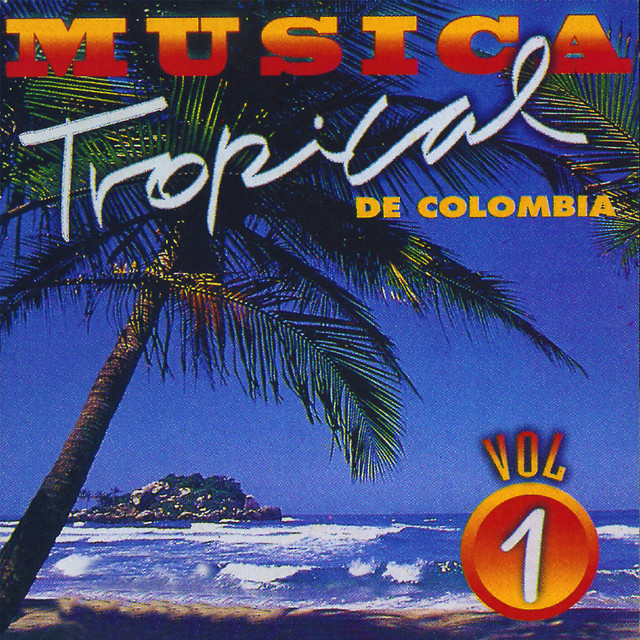 Música Tropical de Colombia (Vol. 1)