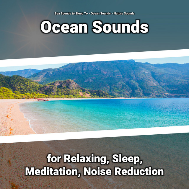 Ocean Sounds for Relaxing, Sleep, Meditation, Noise Reduction cover art