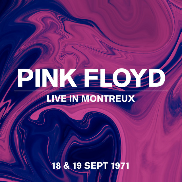 洋楽 pink floyd Live In Montreux 18 & 19 Sept 1971 - Album by Pink Floyd | Spotify