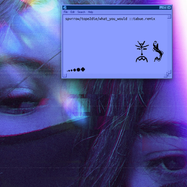 What You Would - Tabue Remix