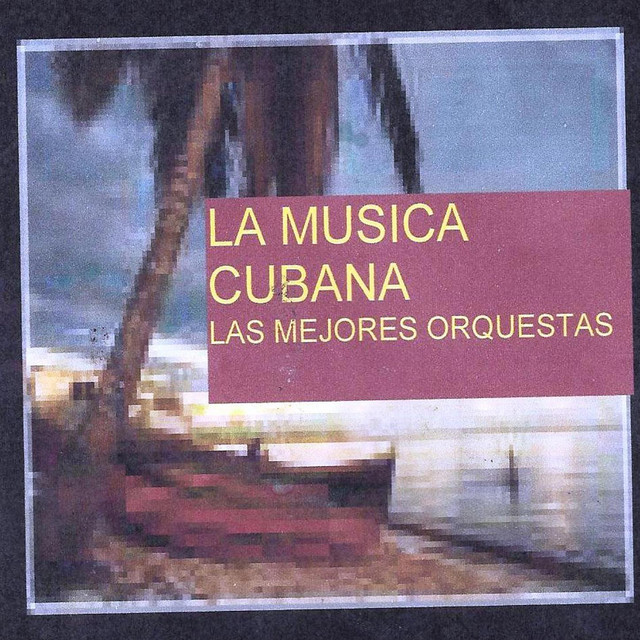 La Musica Cubana, Las Mejores Orquestas cover