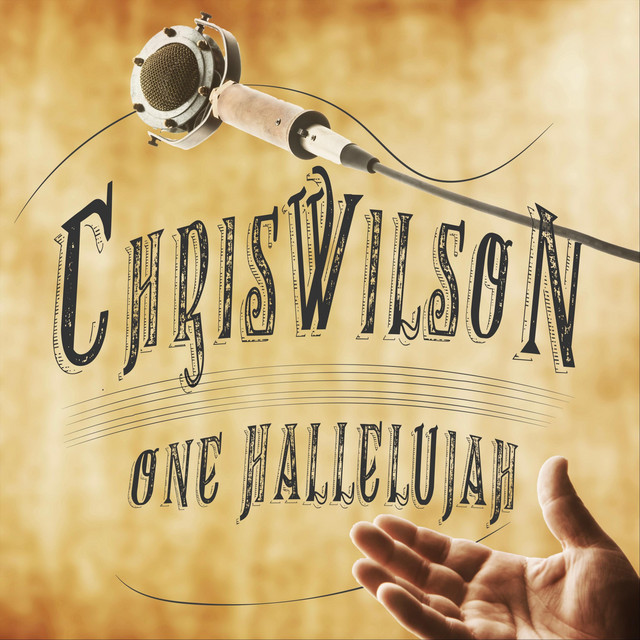 One Hallelujah - Album by Chris Wilson | Spotify