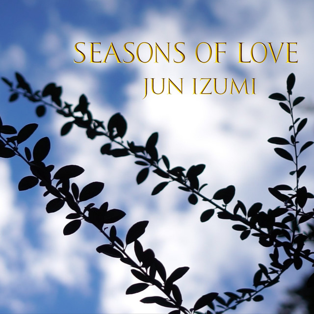 Seasons of Love - Single by Jun Izumi | Spotify