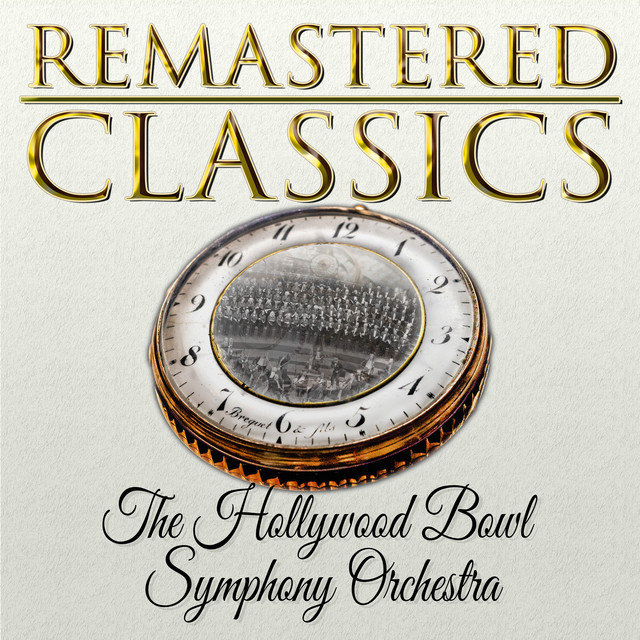 Remastered Classics, Vol. 13, The Hollywood Bowl Symphony Orchestra cover art