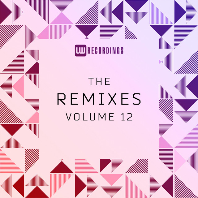 The Remixes, Vol. 12 - Compilation by Various Artists | Spotify