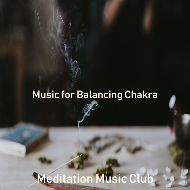 Music for Balancing Chakra - Album by Meditation Music Club | Spotify