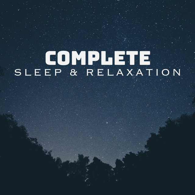 Complete Sleep & Relaxation