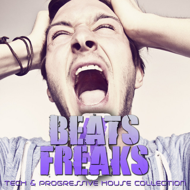 Beats 4 Freaks (Tech & Progressive House Collection) cover
