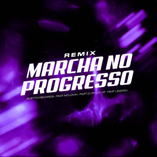 MARCHA NO PROGRESSO (Remix)
