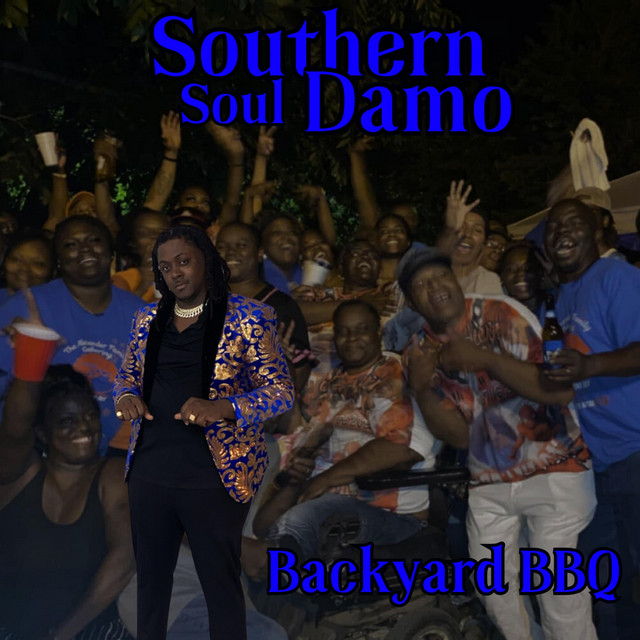 Backyard BBQ - song and lyrics by Southern Soul Damo | Spotify
