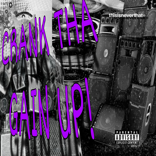 Crank Tha Gain Up! cover art