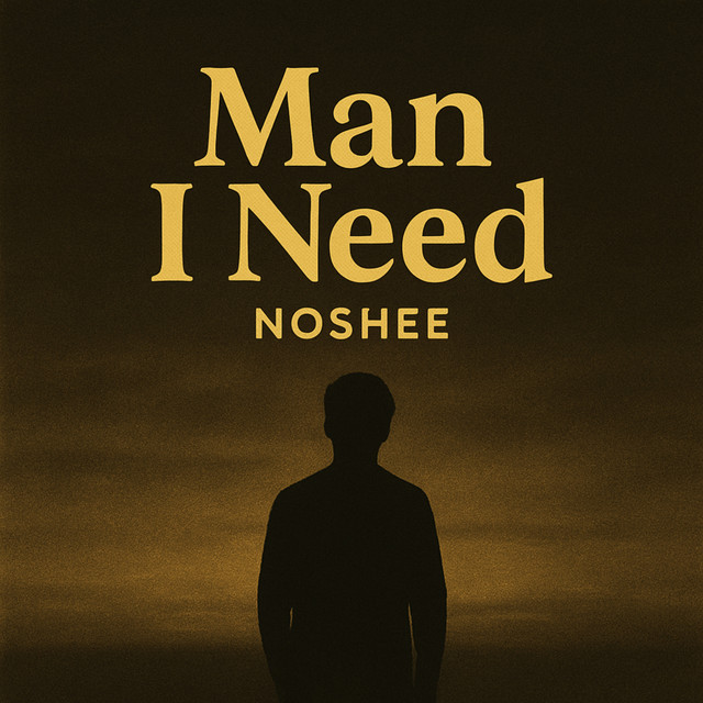 Man I need - Single by Noshee | Spotify