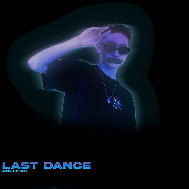 LAST DANCE - Single by POLLYBOI | Spotify