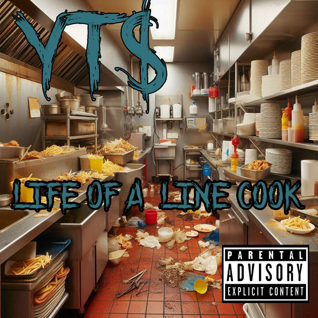 Life Of A Line Cook - Album by YT$ | Spotify