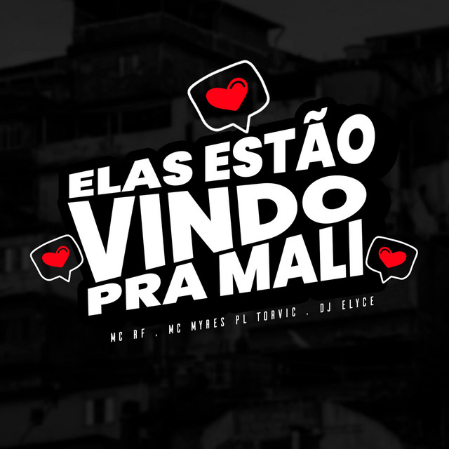 Elas Estão Vindo pra Mali (feat. MC Myres)