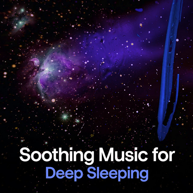 Soothing Music for Deep Sleeping ! ! ! ! - Album by Soothing Music for ...