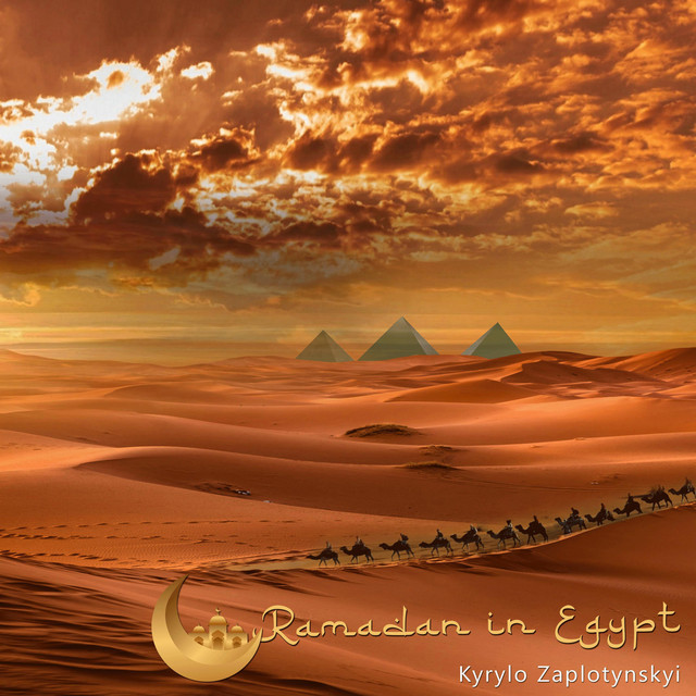 Обкладинка: Ramadan in Egypt — Kyrylo Zaplotynskyi