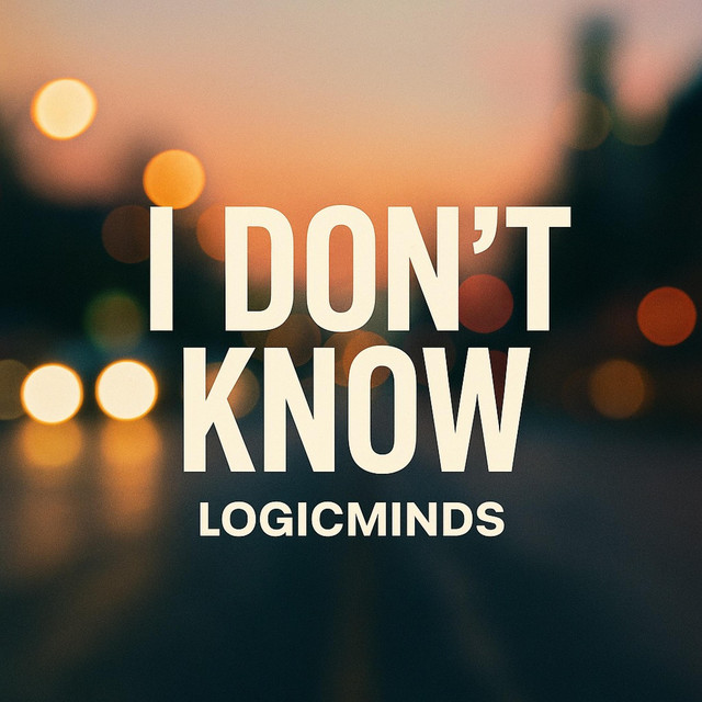 I Don't Know