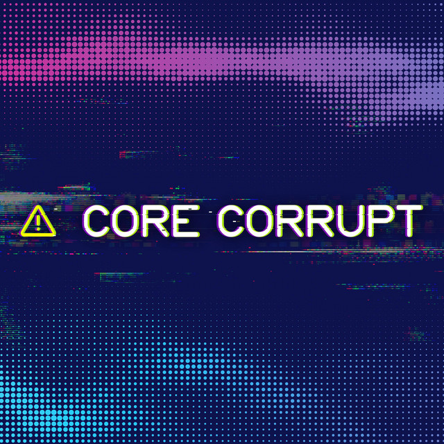 Core Corrupt - Album by Creator Mix | Spotify