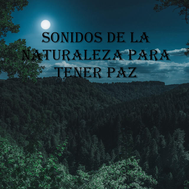 sonidos de la naturaleza para tener paz (Extended Version)