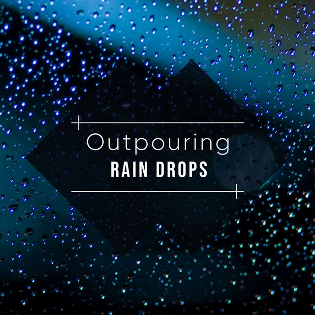 #2018 Outpouring Rain Drops cover art