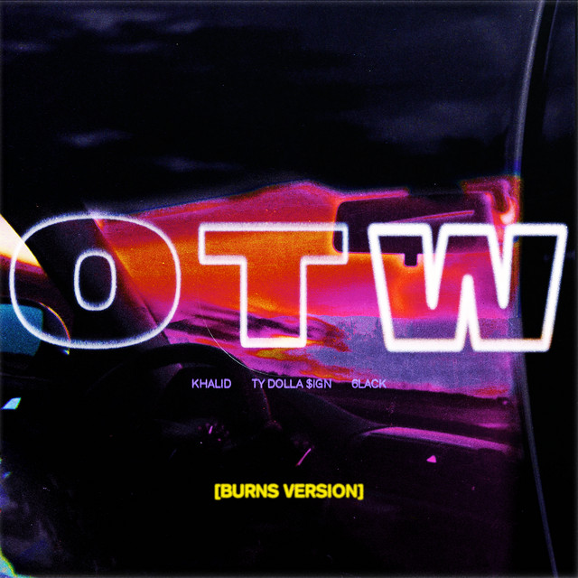 OTW (feat. 6LACK & Ty Dolla $ign) - BURNS Version