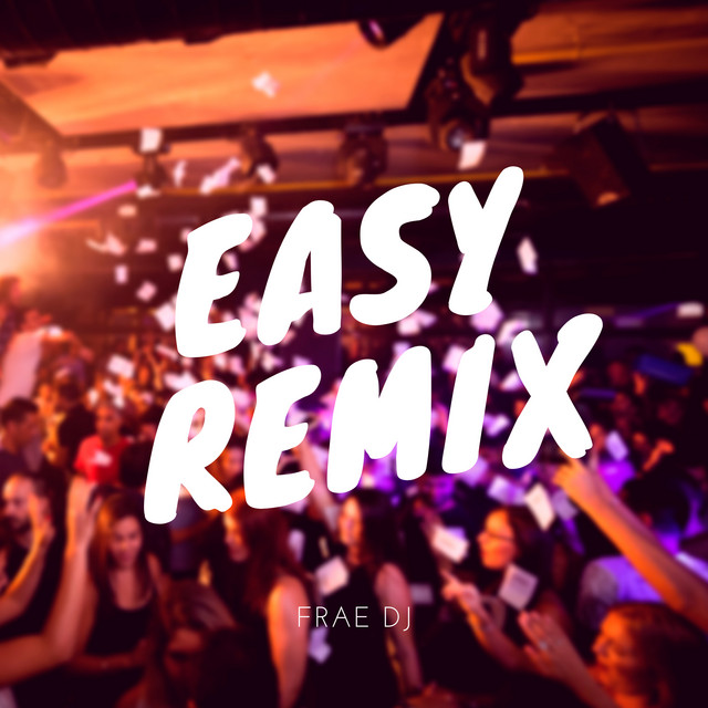 Easy - Remix