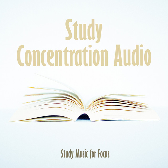 Study Concentration Audio - Album by Study Music for Focus | Spotify