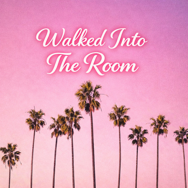 Walked Into the Room