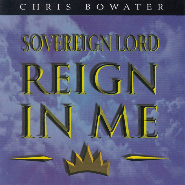 Sovereign Lord Reign In Me cover art