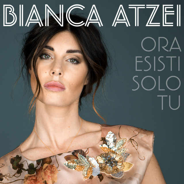 Bianca Atzei - Ora esisti solo tu