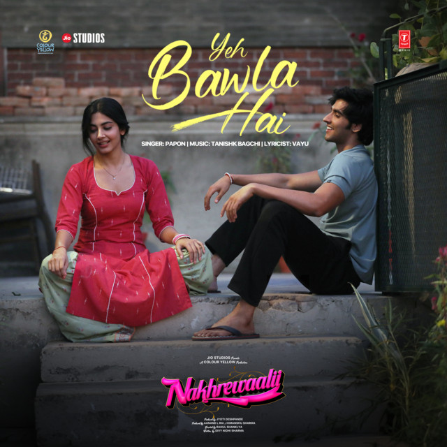 Yeh Bawla Hai (From "Nakhrewaalii")