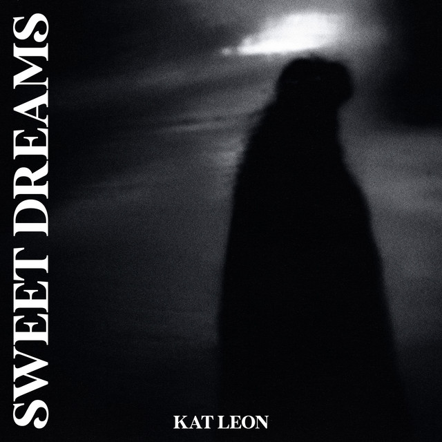 Sweet Dreams (Are Made of This) - song and lyrics by Kat Leon | Spotify