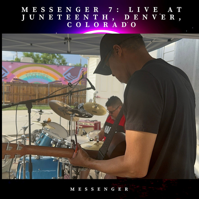 Messenger 7: Live At Juneteenth, Denver Colorado cover art