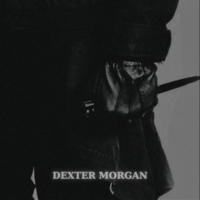 Dexter Morgan - song and lyrics by ByAstral | Spotify