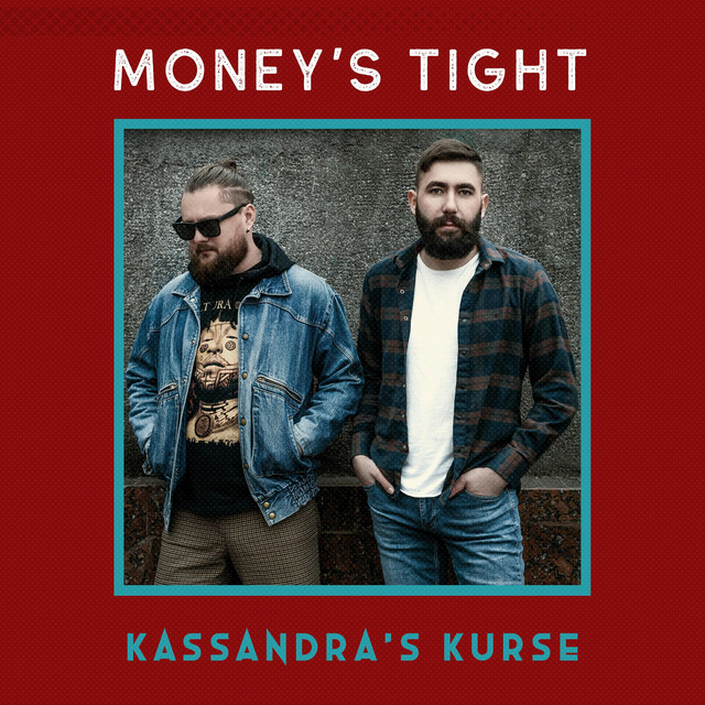 Обкладинка: Money's Tight — Kassandra's Kurse