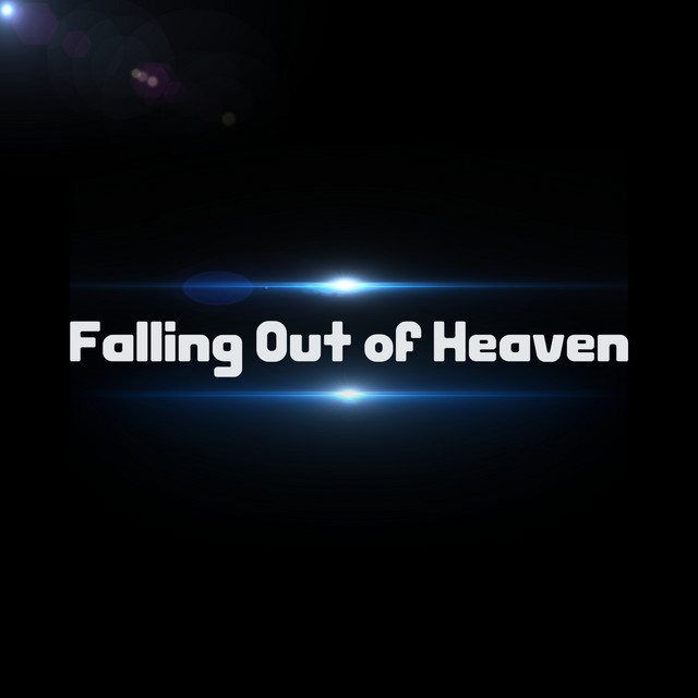 Falling Out of Heaven