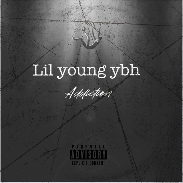 Addiction - Single by Lil young ybh | Spotify