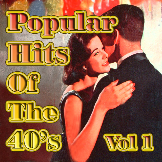 Popular Hits Of The 40's Vol 1 - Compilation by Various Artists