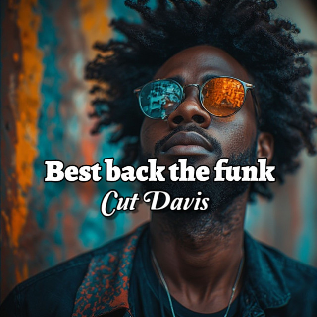 Best back the funk - Album by Cut Davis | Spotify