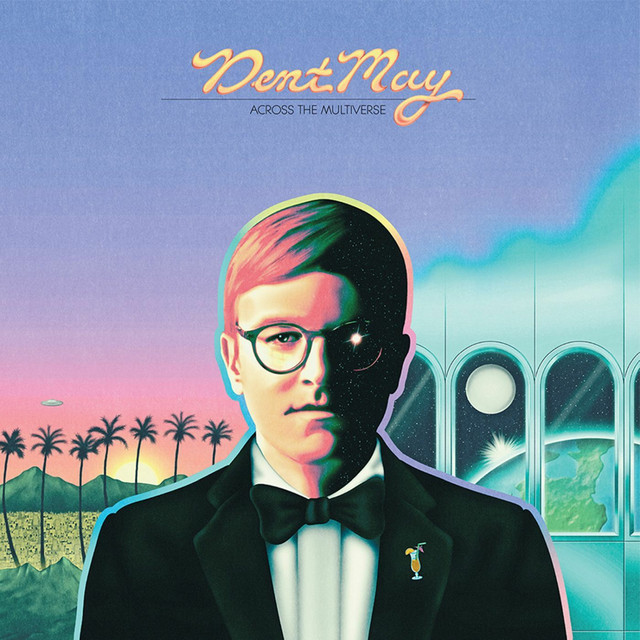 Across The Multiverse by Dent May album cover