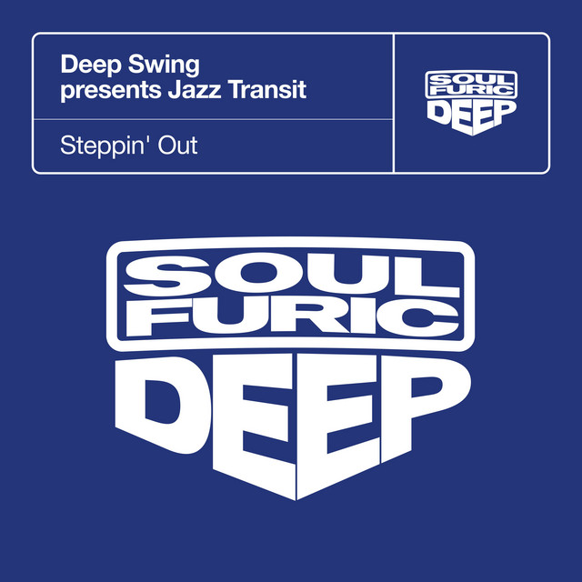 Steppin' Out - Get Funky Dub - song and lyrics by Deep Swing, Jazz