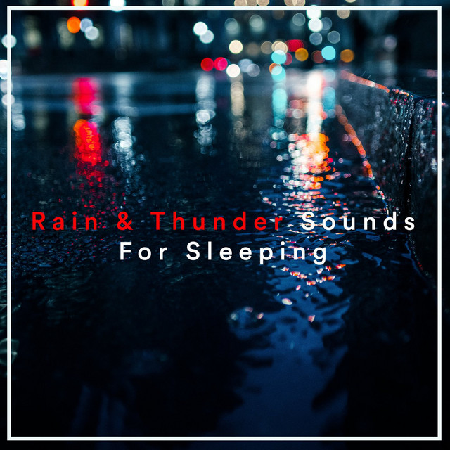 Rain & Thunder Sounds For Sleeping cover art