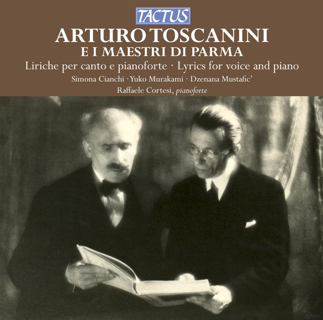 Arturo Toscanini E i Maestri di Parma, Liriche per canto e pianoforte
