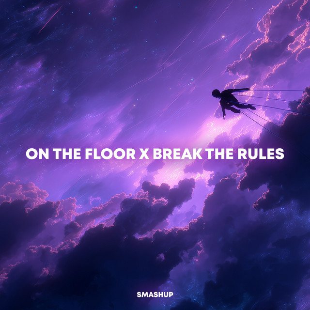 On The Floor x Break The Rules