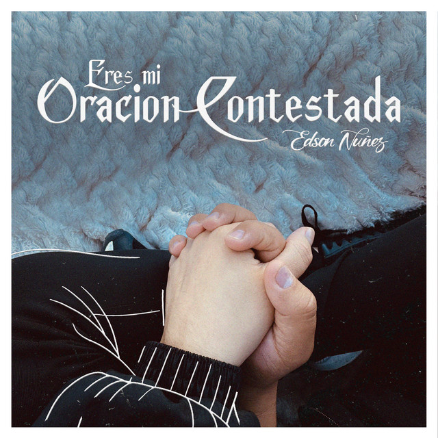 Eres Mi Oración Contestada