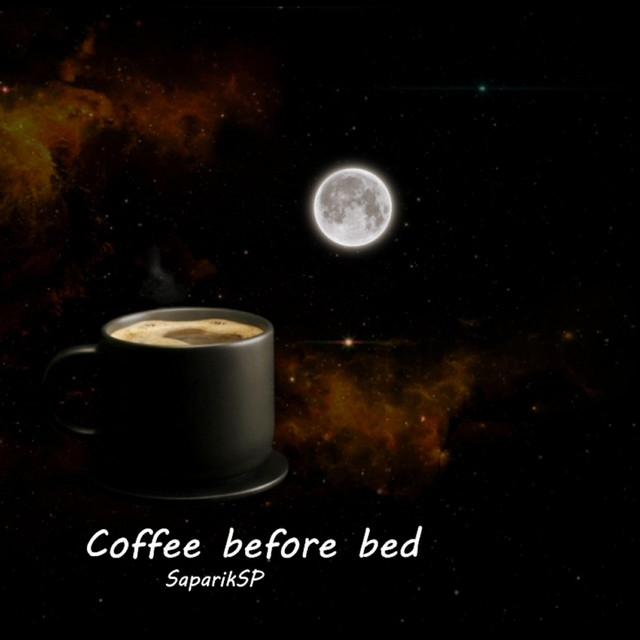 Обкладинка: Coffee before bed — SaparikSP