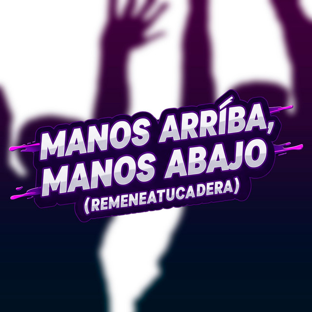 Manos Arriba Manos Abajo - Remenea Tu Cadera